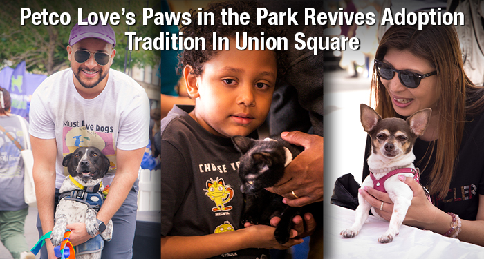 Petco Love’s Paws in the Park Revives Adoption Tradition In Union Square