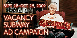Vacancy Subway Ad Campaign - September 18-October 25, 2009